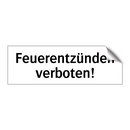 Feuerentzünden verboten!