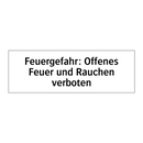Feuergefahr: Offenes Feuer und Rauchen verboten
