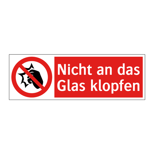 Nicht an das Glas klopfen