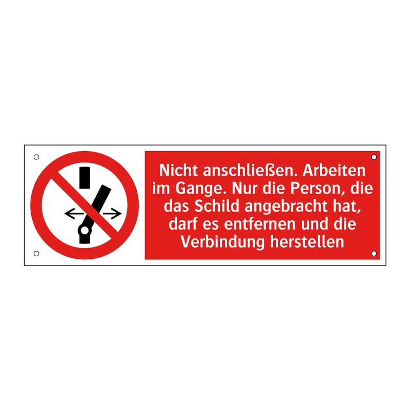 Nicht anschließen. Arbeiten im Gange. Nur die Person, die das Schild angebracht hat, darf es entfernen und die Verbindung herstellen