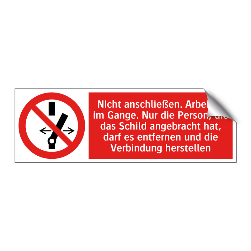 Nicht anschließen. Arbeiten im Gange. Nur die Person, die das Schild angebracht hat, darf es entfernen und die Verbindung herstellen