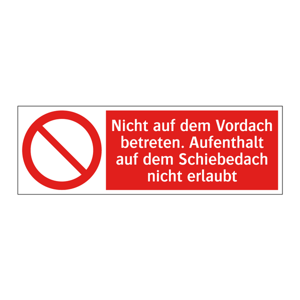 Nicht auf dem Vordach betreten. Aufenthalt auf dem Schiebedach nicht erlaubt