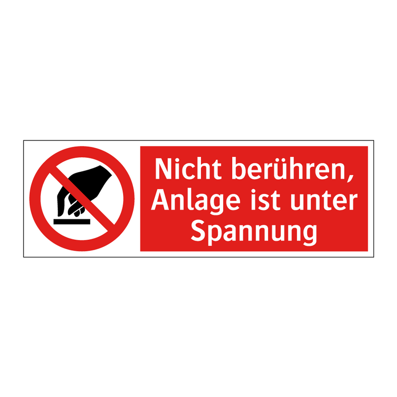 Nicht berühren, Anlage ist unter Spannung
