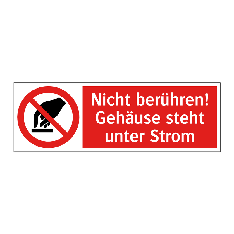 Nicht berühren! Gehäuse steht unter Strom