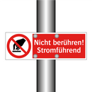 Nicht berühren! Stromführend