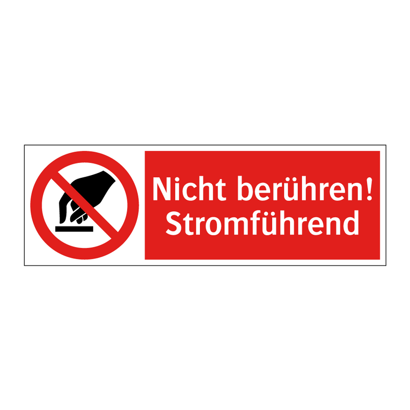 Nicht berühren! Stromführend