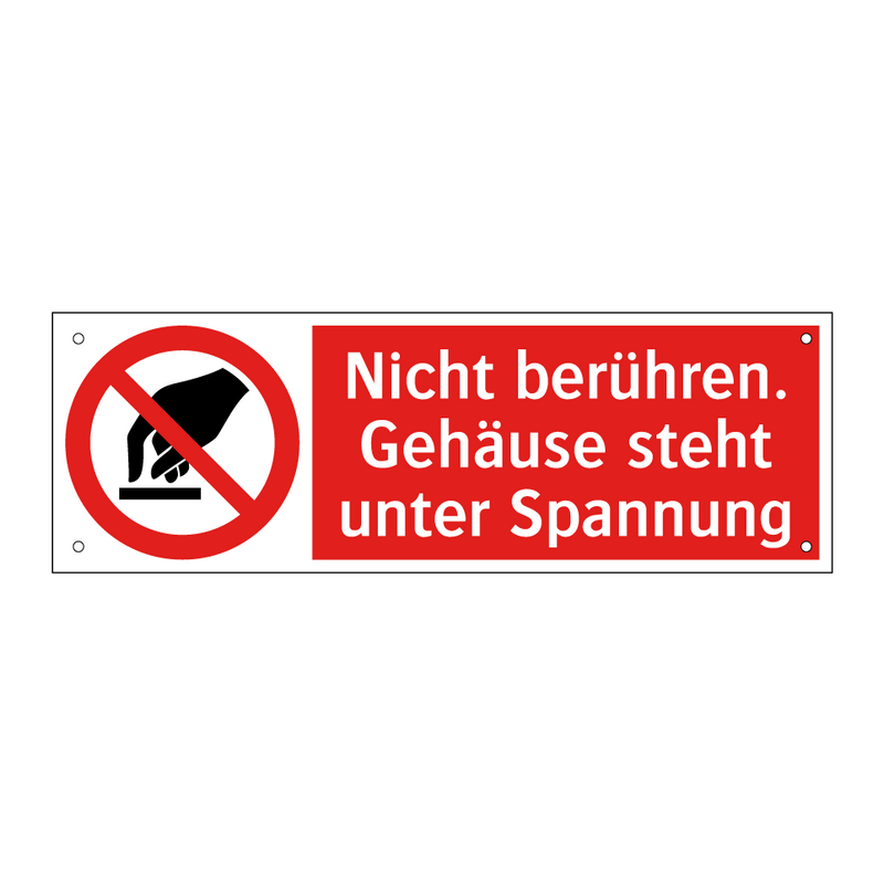 Nicht berühren. Gehäuse steht unter Spannung