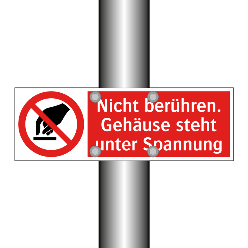 Nicht berühren. Gehäuse steht unter Spannung