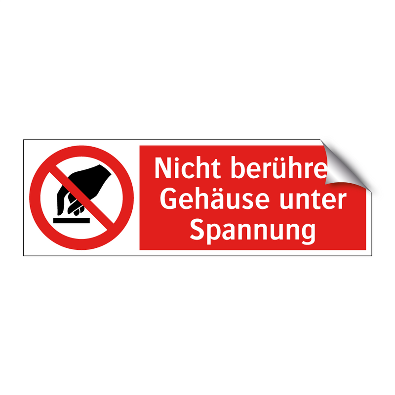 Nicht berühren. Gehäuse unter Spannung