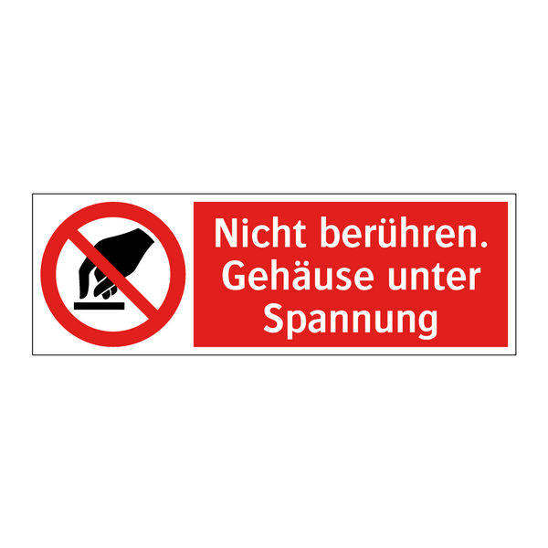 Nicht berühren. Gehäuse unter Spannung