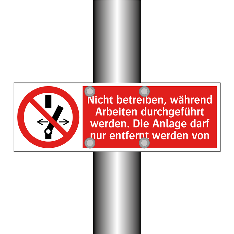 Nicht betreiben, während Arbeiten durchgeführt werden. Die Anlage darf nur entfernt werden von
