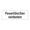 Feuerlöscher verboten