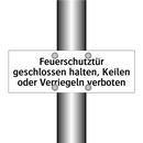 Feuerschutztür geschlossen halten, Keilen oder Verriegeln verboten