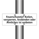 Feuerschutztür! Keilen, versperren, festbinden oder Ähnliches ist verboten