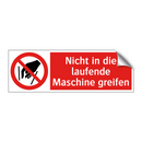 Nicht in die laufende Maschine greifen