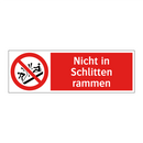 Nicht in Schlitten rammen