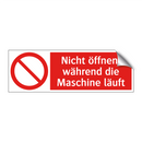 Nicht öffnen, während die Maschine läuft