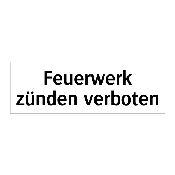 Feuerwerk zünden verboten