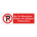 Nur für Mitarbeiter - Parken mit gültigem Parkausweis