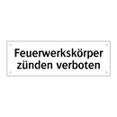 Feuerwerkskörper zünden verboten