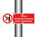 Ohne Schutzausrüstung nicht verwenden