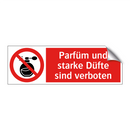 Parfüm und starke Düfte sind verboten