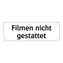 Filmen nicht gestattet