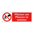 Pflücken von Pflanzen ist verboten