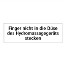 Finger nicht in die Düse des Hydromassagegeräts stecken
