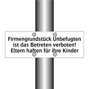 Firmengrundstück Unbefugten ist das Betreten verboten! Eltern haften für ihre Kinder
