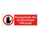 Privatgelände Nur für berechtigte Fahrzeuge