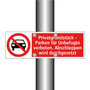 Privatgrundstück - Parken für Unbefugte verboten. Abschleppen wird durchgesetzt