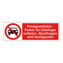 Privatgrundstück - Parken für Unbefugte verboten. Abschleppen wird durchgesetzt