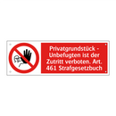 Privatgrundstück - Unbefugten ist der Zutritt verboten. Art. 461 Strafgesetzbuch