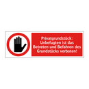 Privatgrundstück: Unbefugten ist das Betreten und Befahren des Grundstücks verboten!