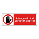 Privatgrundstück! Durchfahrt verboten