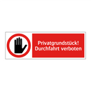 Privatgrundstück! Durchfahrt verboten