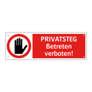 PRIVATSTEG Betreten verboten!