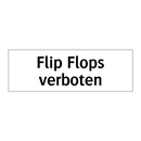 Flip Flops verboten