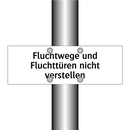 Fluchtwege und Fluchttüren nicht verstellen