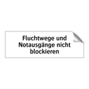 Fluchtwege und Notausgänge nicht blockieren
