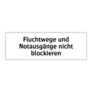 Fluchtwege und Notausgänge nicht blockieren