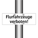 Flurfahrzeuge verboten!