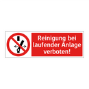 Reinigung bei laufender Anlage verboten!