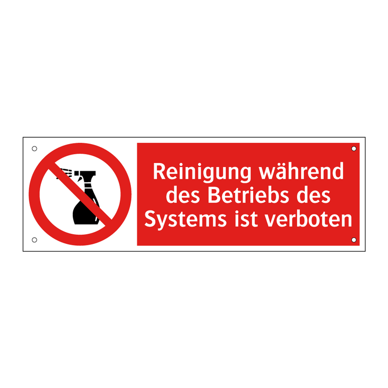 Reinigung während des Betriebs des Systems ist verboten
