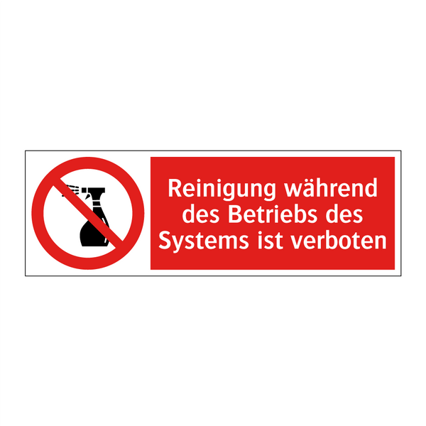 Reinigung während des Betriebs des Systems ist verboten