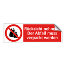 Rücksicht nehmen! Der Abfall muss verpackt werden