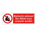 Rücksicht nehmen! Der Abfall muss verpackt werden