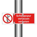 Schleppspur verlassen verboten