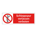 Schleppspur verlassen verboten